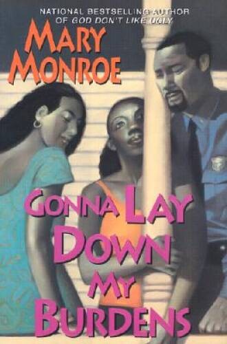 Gonna Lay Down My Burdens – Hardcover By Monroe, Mary – VERY GOOD