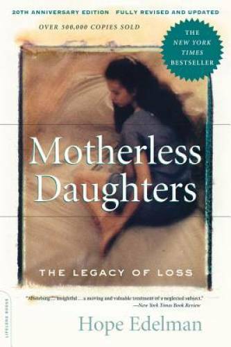 Motherless Daughters: The Legacy of Loss, 20th Anniversary Edition – GOOD