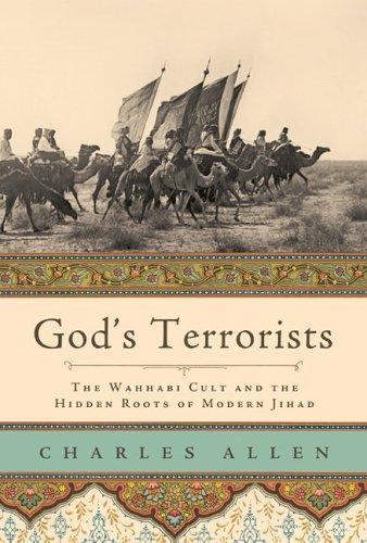 God’s Terrorists: The Wahhabi Cult an- hardcover, Charles Allen, 0306815222, new